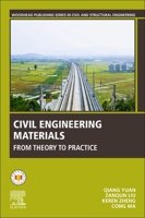 Civil Engineering Materials: From Theory to Practice 0128228652 Book Cover