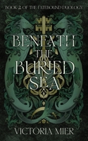 Beneath the Buried Sea B0DH4RZ2J4 Book Cover