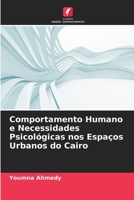 Comportamento Humano e Necessidades Psicológicas nos Espaços Urbanos do Cairo (Portuguese Edition) 6208549973 Book Cover