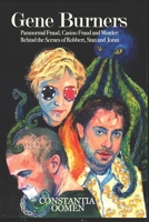 Gene Burners: Paranormal Fraud, Casino Fraud and Murder: Behind the Scenes of Robbert, Stan and Joran B0F2N5CYBT Book Cover