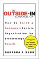 The Outside-In Corporation 0071459316 Book Cover