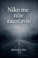 Niko me nije zaustavio (Kako Sam Odrastao) (Bosnian Edition) B0GJ3QD4KT Book Cover