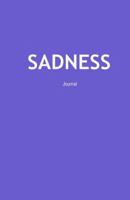 Sadness Journal: Sad Emotion Expression Therapy Notebook Diary 1537574728 Book Cover