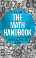 Math Handbook for Students with Math Difficulties, Dyscalculia, Dyslexia or ADHD: (Grades 1-7) 1627341250 Book Cover