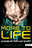 More to Life Engaging Through Story - Member Book 1415873690 Book Cover