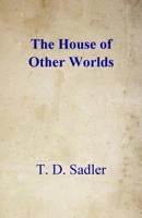 The House of Other Worlds 1519764839 Book Cover