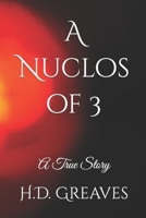 A Nuclos of 3: A True Story B09TMWKBPN Book Cover