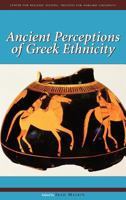 Ancient Perceptions of Greek Ethnicity (Hellenic Studies Series) 0674006623 Book Cover