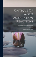 Critique Of Word Association Reactions: An Experimental Study 1018200606 Book Cover
