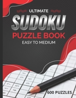 Suduko Puzzle Book easy to medium 600 Puzzles: The Ultimate big book of sudoku for all level difficulty with solutions B08JF16W1R Book Cover