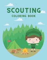 Scouting Coloring Book: Great Gift for Kids Who Love To Be A Scout B08P1FCCX9 Book Cover
