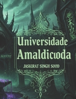 Universidade Amaldiçoada (Portuguese Edition) B0GKYY81VJ Book Cover
