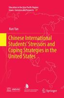 Chinese International Students’ Stressors and Coping Strategies in the United States 9811033455 Book Cover