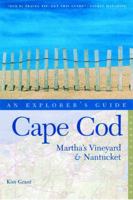 Cape Cod, Martha's Vineyard, & Nantucket: An Explorer's Guide 0881504599 Book Cover