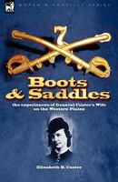 "Boots and Saddles" Or, Life in Dakota With General Custer 0806111925 Book Cover