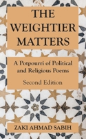 The Weightier Matters: A Potpourri of Political and Religious Poems 142086842X Book Cover