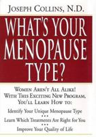What's Your Menopause Type? The Revolutionary Program to Restore Balance and reduce Discomforts of Menopause 0761518150 Book Cover