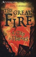 The Great Fire: A City in Flames 1408186861 Book Cover