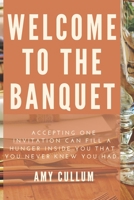 Welcome To The Banquet B09XBTHHQY Book Cover