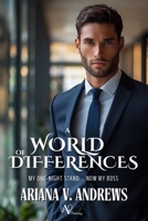 A world of differences: My one-night stand… Now my boss B0GDDNGNKN Book Cover