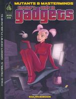 Mutants & Masterminds: Gimmick's Guide To Gadgets (Mutants & Masterminds Sourcebook) 193244226X Book Cover