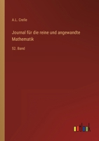 Journal für die reine und angewandte Mathematik: 52. Band 3368014145 Book Cover