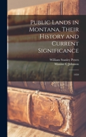 Public lands in Montana, their history and current significance 1016736894 Book Cover