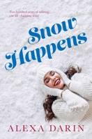 Snow Happens 0996630600 Book Cover