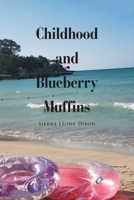 Childhood and Blueberry Muffins 1664185100 Book Cover
