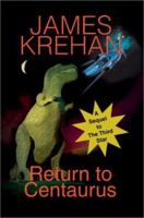 Return to Centaurus: A Sequel to The Third Star 0595282334 Book Cover