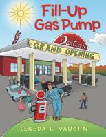 Fill-Up the Gas Pump 1512733393 Book Cover