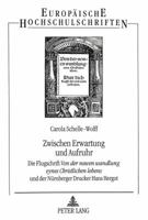 Zwischen Erwartung Und Aufruhr: Die Flugschrift «Von Der Newen Wandlung Eynes Christlichen Lebens» Und Der Nuernberger Drucker Hans Hergot 3631495730 Book Cover