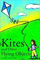 Kites and Other Flying Objects 0595220142 Book Cover