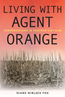 Living with Agent Orange: Conversations in Postwar Viet Nam 1625347472 Book Cover
