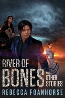 River of Bones and Other Stories 1982153814 Book Cover