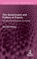 The Government and Politics of France: Volume One Institutions and Parties 103238784X Book Cover