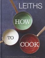 Leiths How to Cook (Leiths School/Food & Wine) 1849493197 Book Cover