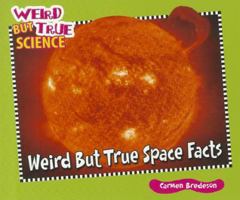 Weird But True Space Facts 1598453718 Book Cover