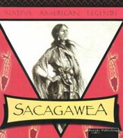 Sacagawea: Native American Legends 1589527291 Book Cover