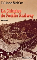 La Chinoise du Pacific Railway: Roman (Littérature) (French Edition) 2246379911 Book Cover