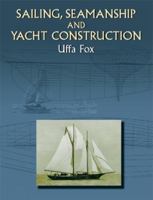 Sailing, Seamanship and Yacht Construction 0486423298 Book Cover