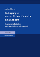 Bedingungen Menschlichen Handelns in Der Antike: Gesammelte Beitrage Zur Historischen Anthropologie 3515093117 Book Cover