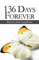 136 Days Forever 1451271387 Book Cover