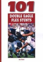 101 Double Eagle Flex Stunts 158518943X Book Cover
