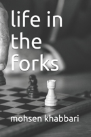 Life in the Forks B08WYDVRC8 Book Cover