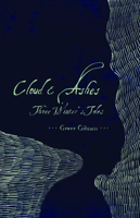 Cloud & Ashes: Three Winter's Tales 1931520550 Book Cover