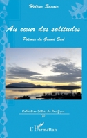 Au coeur des solitudes: Poèmes du Grand Sud (Lettres Du Pacifique) (French Edition) 2343147027 Book Cover