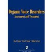 Organic Voice Disorders: Assessment and Treatment 1565932684 Book Cover