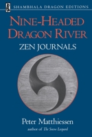 Nine-Headed Dragon River: Zen Journals 1969-1982 0394552512 Book Cover