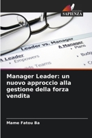 Manager Leader: un nuovo approccio alla gestione della forza vendita (Italian Edition) 6209505171 Book Cover